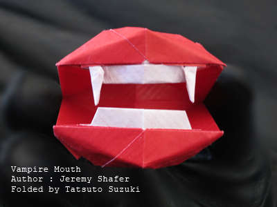 Vampire Mouth, Author : Jeremy Shafer, Folded by Tatsuto Suzuki